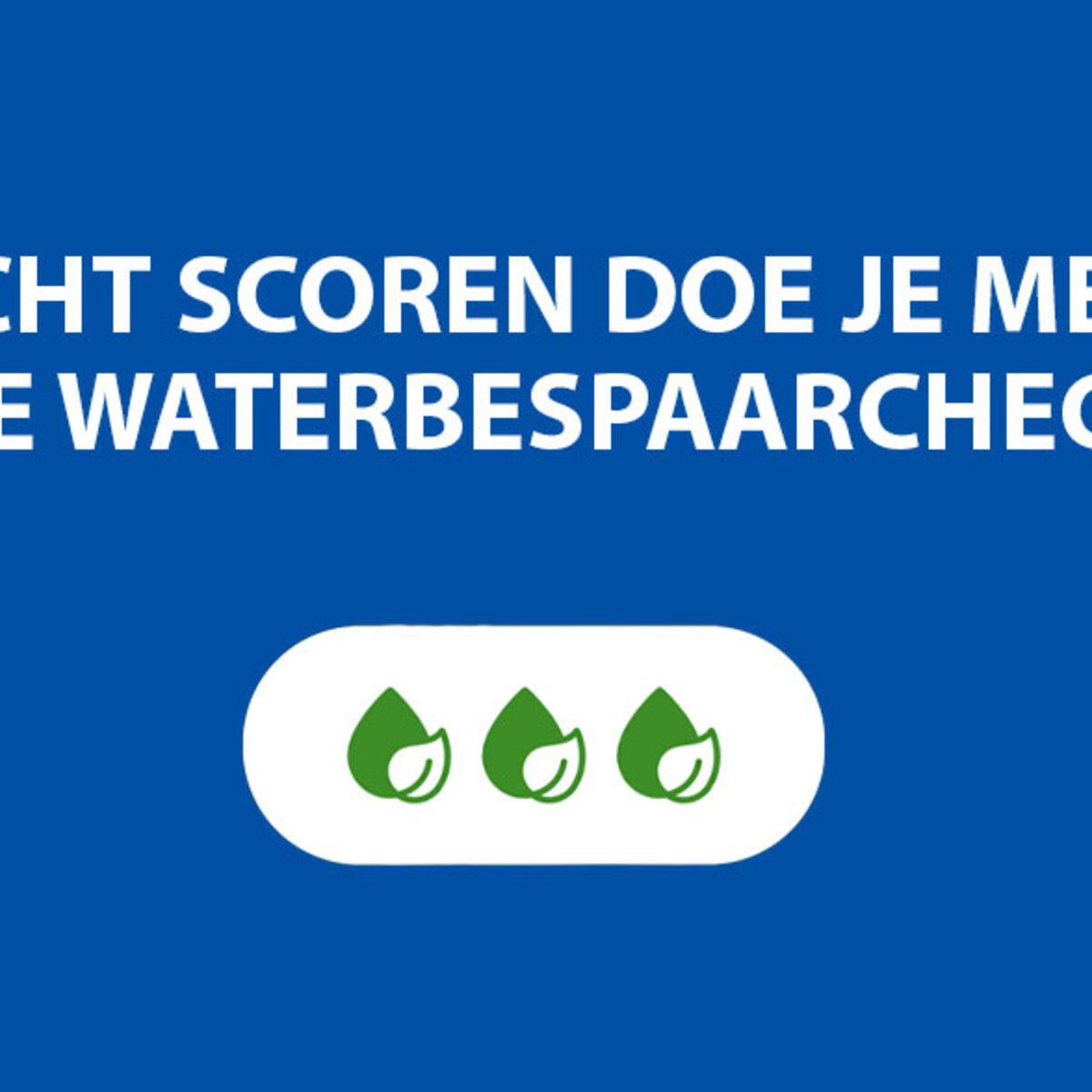 Lot kunst Belastingbetaler Waterbespaarcheck | Brabant Water | bewust. natuurlijk.